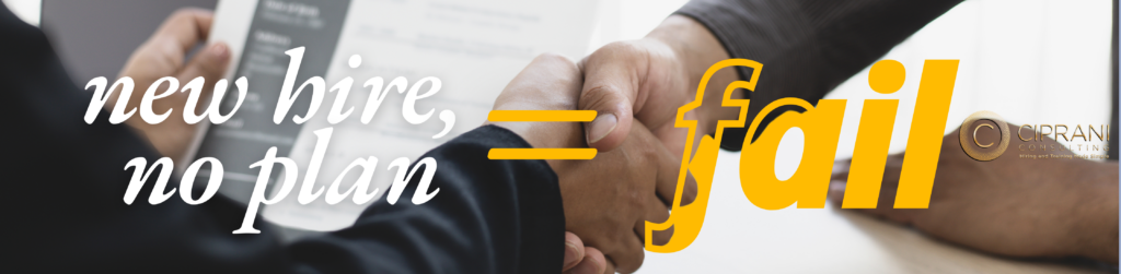 A Hire Without a Plan is a Business Planning to Fail